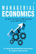 Managerial Economics : An Ideal Text Book For Mba Students As Per Cbcs Syllabus