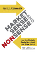 Market Sense and Nonsense: How the Markets Really Work and How They Dont