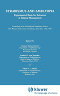 Strabismus and Amblyopia: Experimental Basis for Advances in Clinical Management (WennerGren International Symposium Series, Vo
