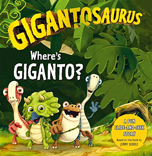 Gigantosaurus: Wheres Giganto?: (slider board book)
