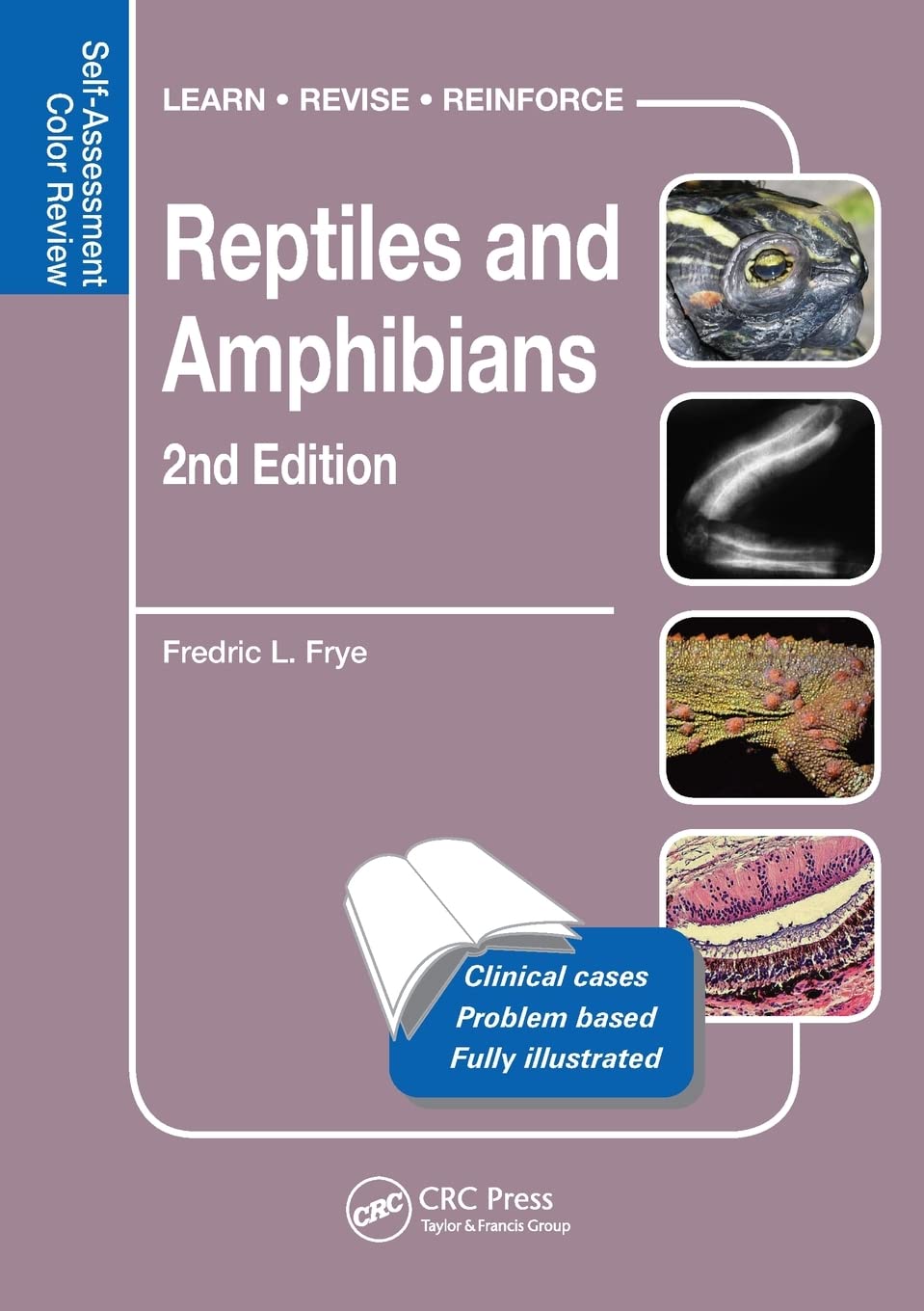 Reptiles and Amphibians: SelfAssessment Color Review, Second Edition (Veterinary SelfAssessment Color Review Series)
