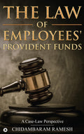 The Law of Employees Provident Funds : A CaseLaw Perspective