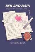Ink and Rain: Beyond the Straight Lines