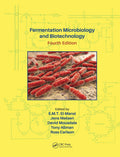 FERMENTATION MICROBIOLOGY AND BIOTECHNOLOGY, FOURTH EDITION