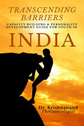 TRANSCENDING BARRIERS : CAPACITY BUILDING & PERSONALITY DEVELOPMENT GUIDE FOR YOUTH IN INDIA