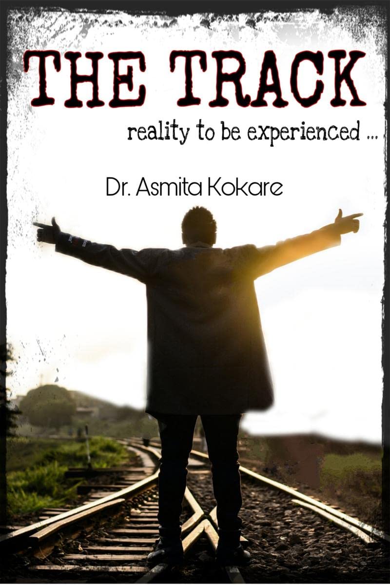 The Track : Reality to be experienced...