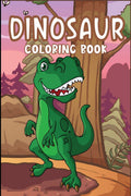 Dinosaur Coloring Book : Adorable and Fun Dino Coloring Book for Kids to Engage in Creative Crafts, Including TRex, Velocirapto