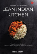 Lean Indian Kitchen | Simplified Fat Loss Recipes | Misha Arora (Misha Arora)