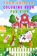 Farm Animals Coloring Book for Kids : Amazing Selection of Animals on the Farm | Cute Coloring Pages for Boys, Girls, Kindergart