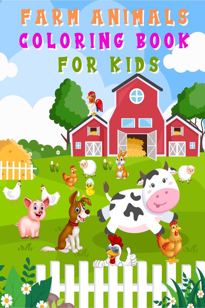Farm Animals Coloring Book for Kids : Amazing Selection of Animals on the Farm | Cute Coloring Pages for Boys, Girls, Kindergart