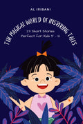 The Magical World of Tales : 23 Short Stories Perfect for Kids 512 Years Old