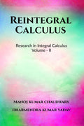 Reintegral Calculus Volume  II: Research in Integral Calculus Volume  II
