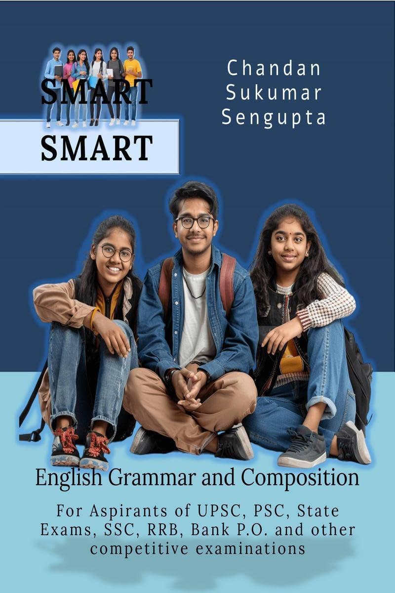 SMART English Grammar and Composition : For Aspirants of UPSC, PSC, State Exams, SSC, RRB, Bank P.O. and other competitive exami