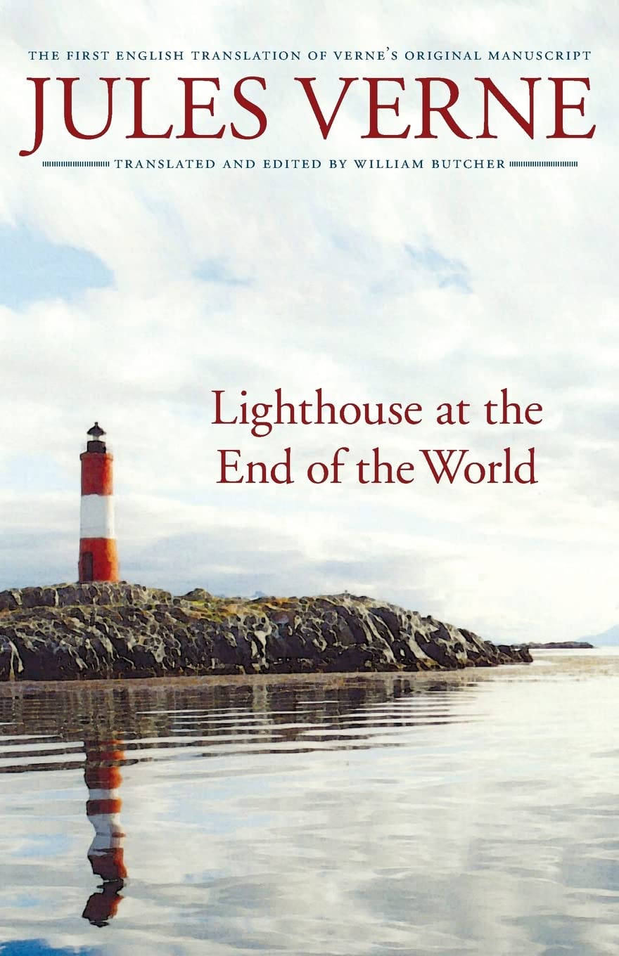 Lighthouse at the End of the World: The First English Translation of Vernes Original Manuscript (Bison Frontiers of Imagination