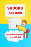SUDOKU FOR KIDS : Smart Sudoku For Kids | Sudoku Puzzles For Kids And Beginners 4x4, 6x6 and 9x9, With Solutions|| Easy, Medium,