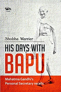 His Days With BapuGandhis Personal Secretary Recalls