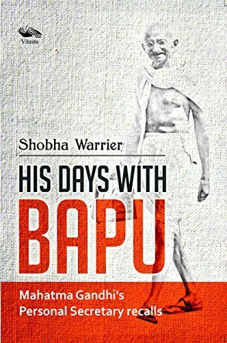 His Days With BapuGandhis Personal Secretary Recalls