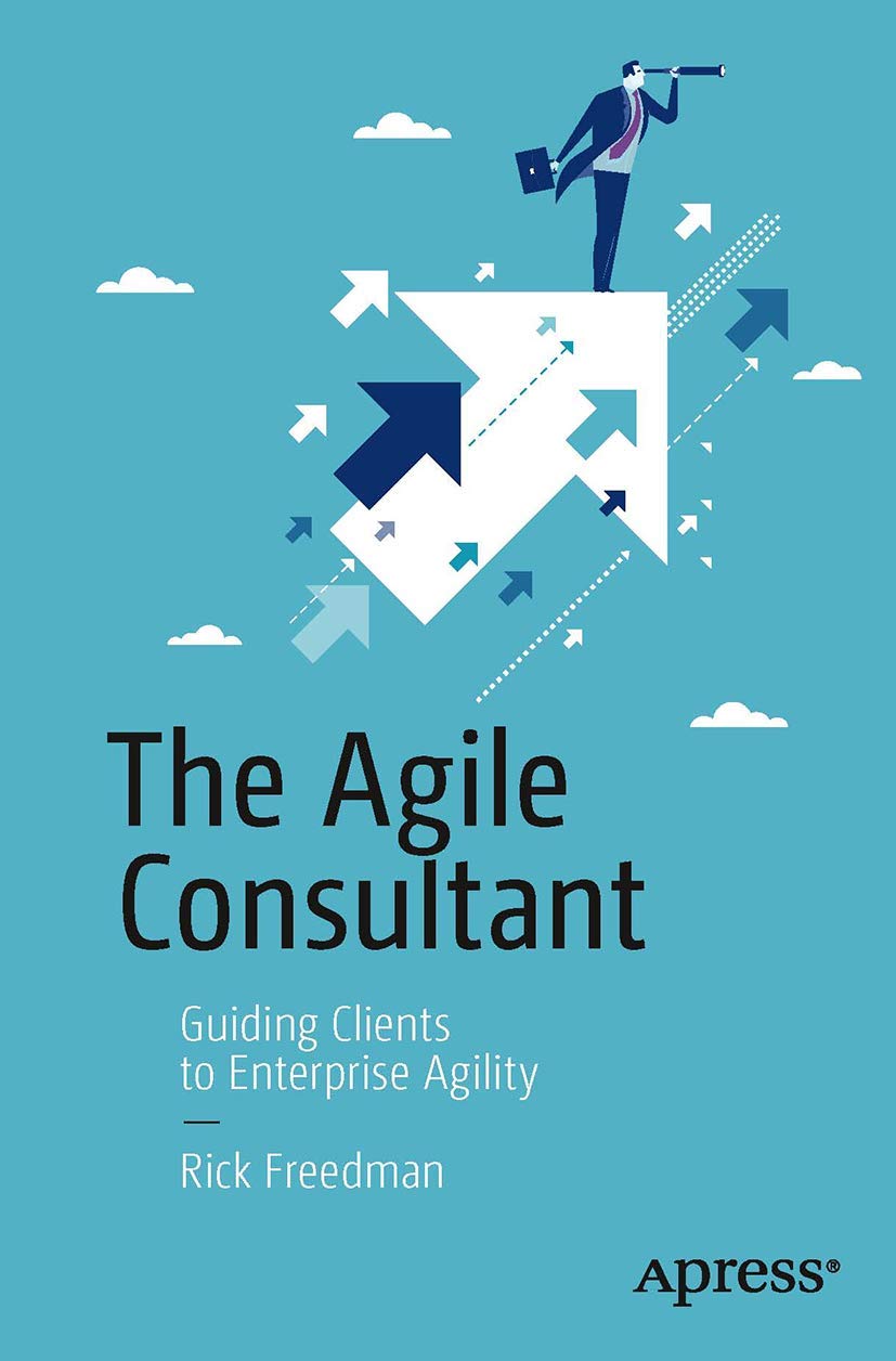 Agile Consultant: Guiding Clients To Enterprise Agility