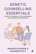 Genetic Counselling Essentials: Practice Manual for Syndromes and Inherited Disorders