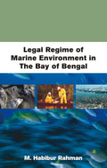 Legal Regime Of Marine Environment In The Bay Of Bengal