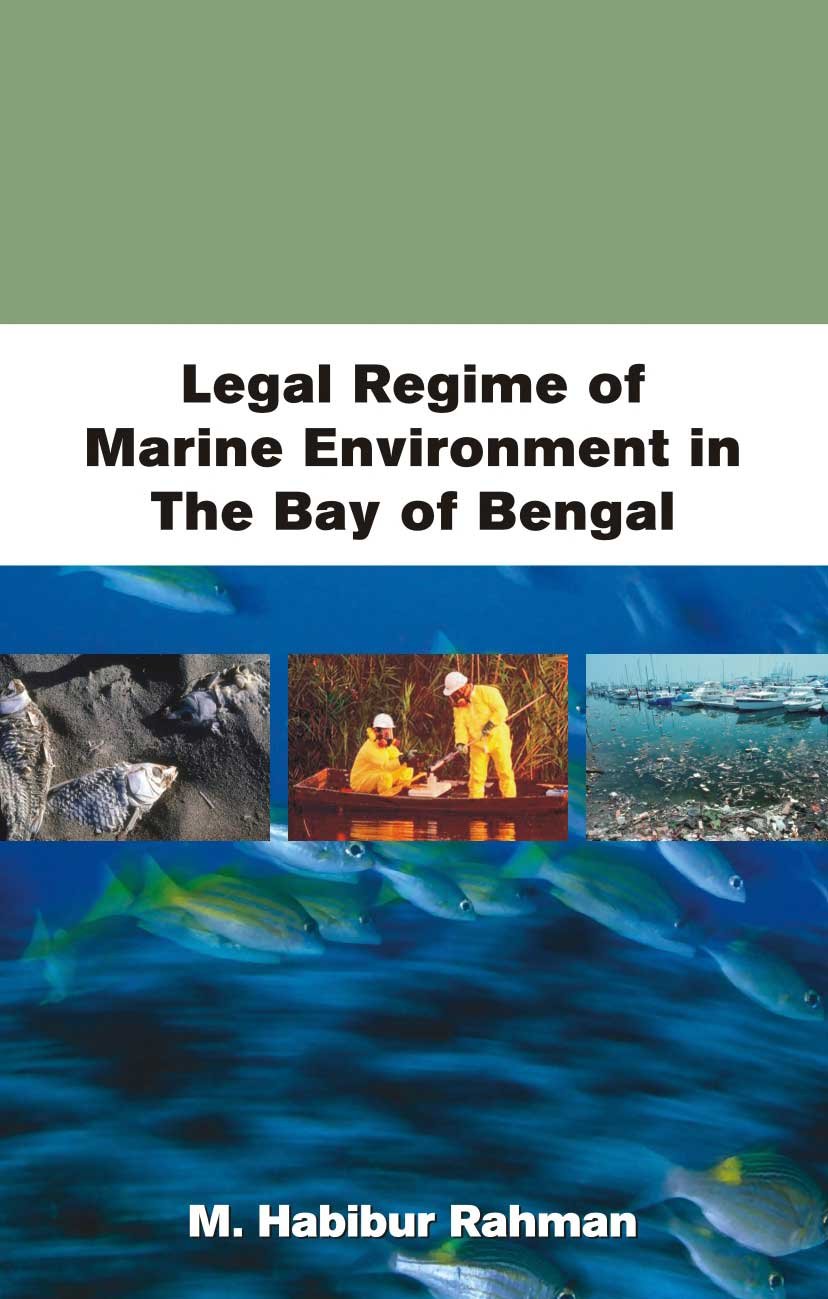 Legal Regime Of Marine Environment In The Bay Of Bengal