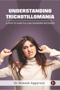 Understanding Trichotillomania : A Path to Hair Pulling Disorder Recovery