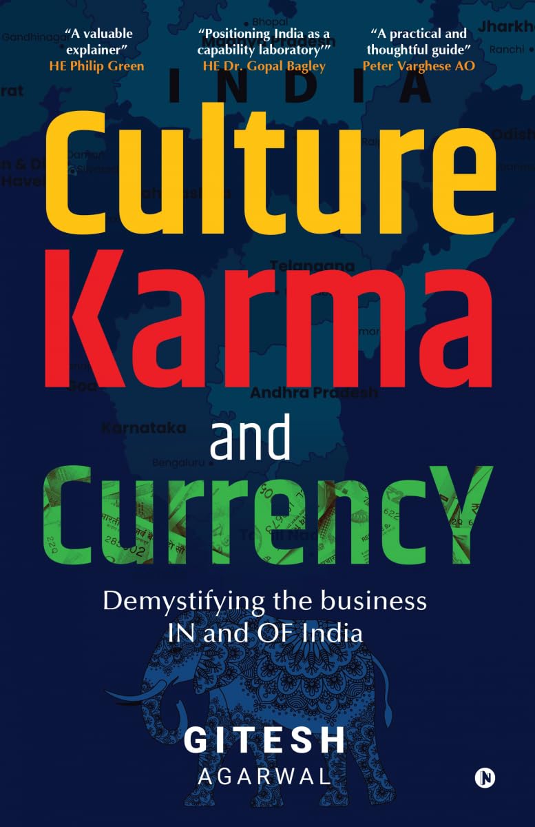 Culture Karma and Currency: Demystifying the Business IN and OF India
