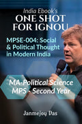 ONE SHOT FOR IGNOU MPSE004: SOCIAL AND POLITICAL THOUGHT IN MODERN INDIA : Useful For MA  Political Science Second (2nd) Year