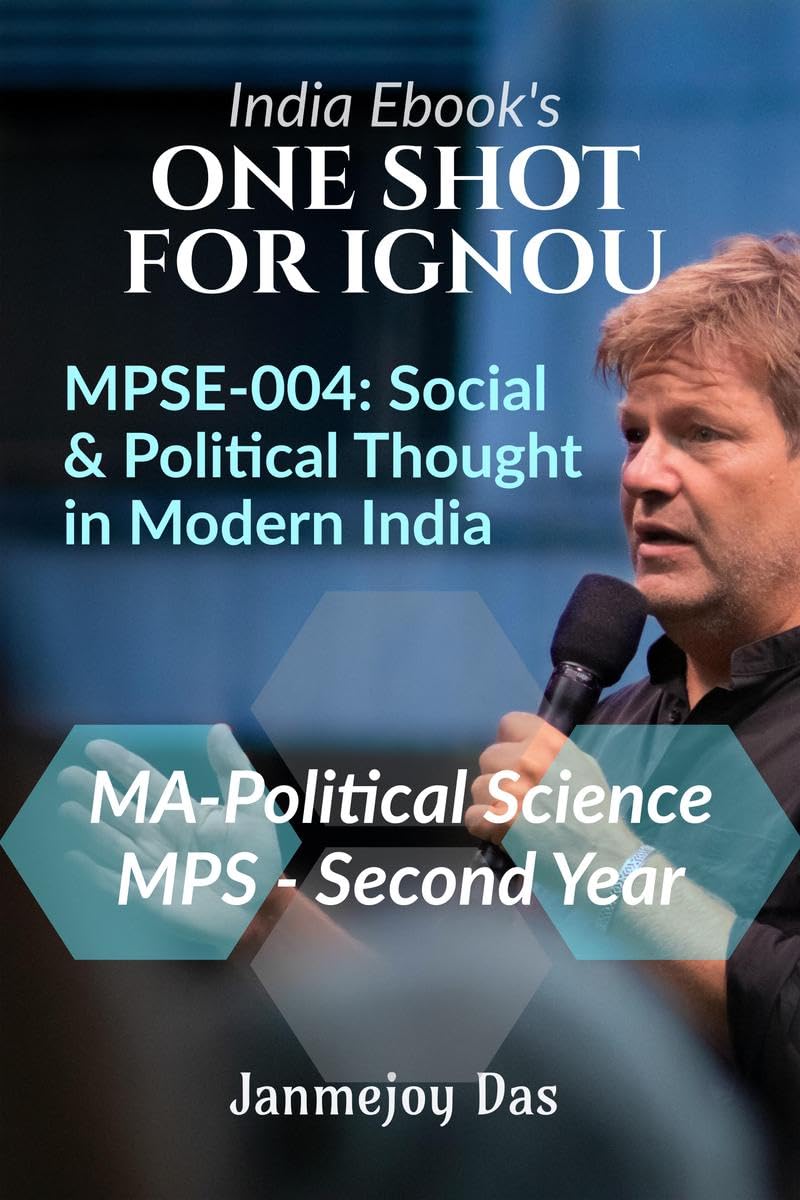 ONE SHOT FOR IGNOU MPSE004: SOCIAL AND POLITICAL THOUGHT IN MODERN INDIA : Useful For MA  Political Science Second (2nd) Year