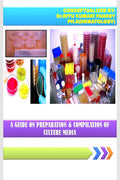 A Guide On Preparation & Compilation Of Culture Media