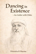 Dancing in Existence: An Ardor with Osho