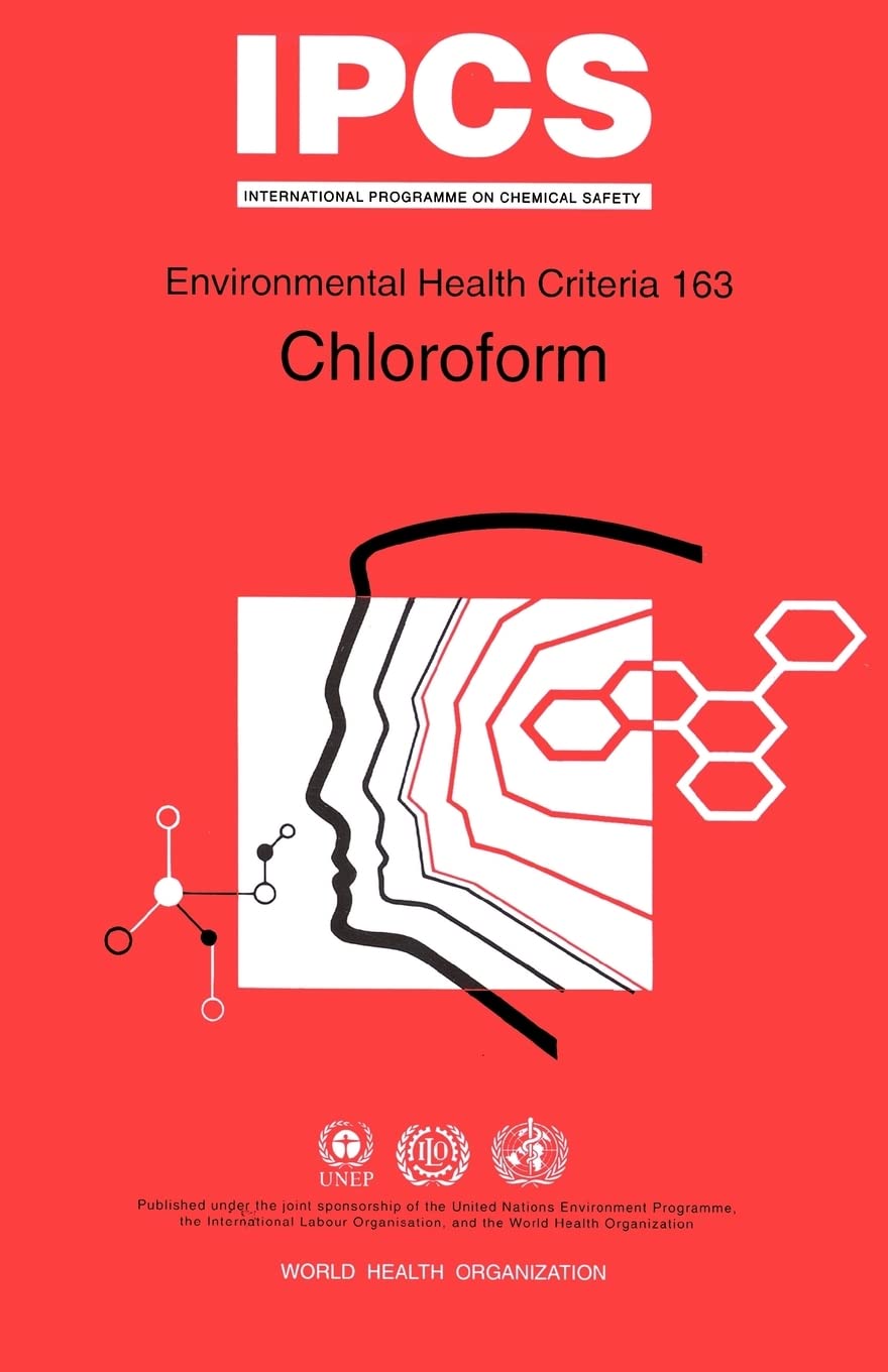Chloroform (Environmental Health Criteria, 163)