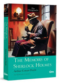 The Memoirs of Sherlock Holmes: Classic Detective Stories by Arthur Conan Doyle | Timeless Mystery | Iconic Cases of Holmes & Wa