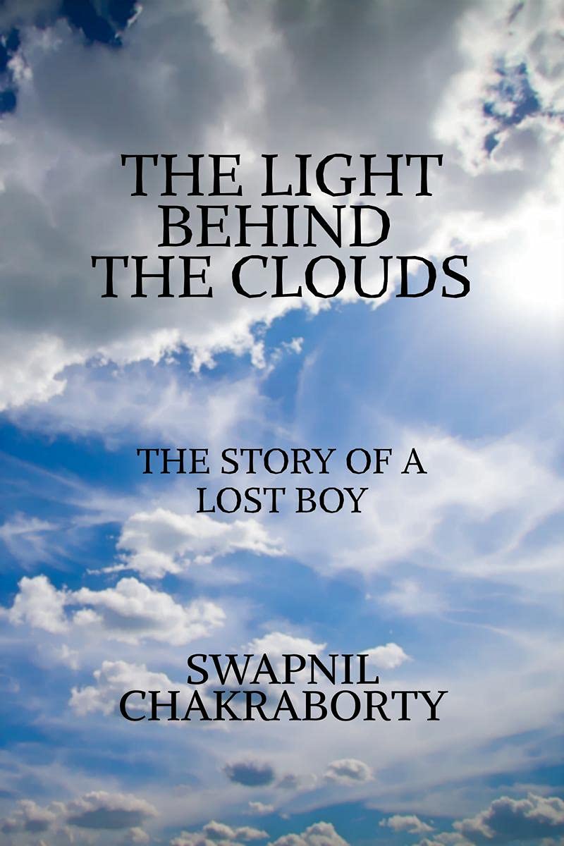 THE LIGHT BEHIND THE CLOUDS: THE STORY OF A LOST BOY