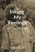 Inking My Feelings : Its a Beautiful Life