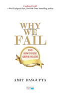 Why We Fail and How to Rise Above Failure