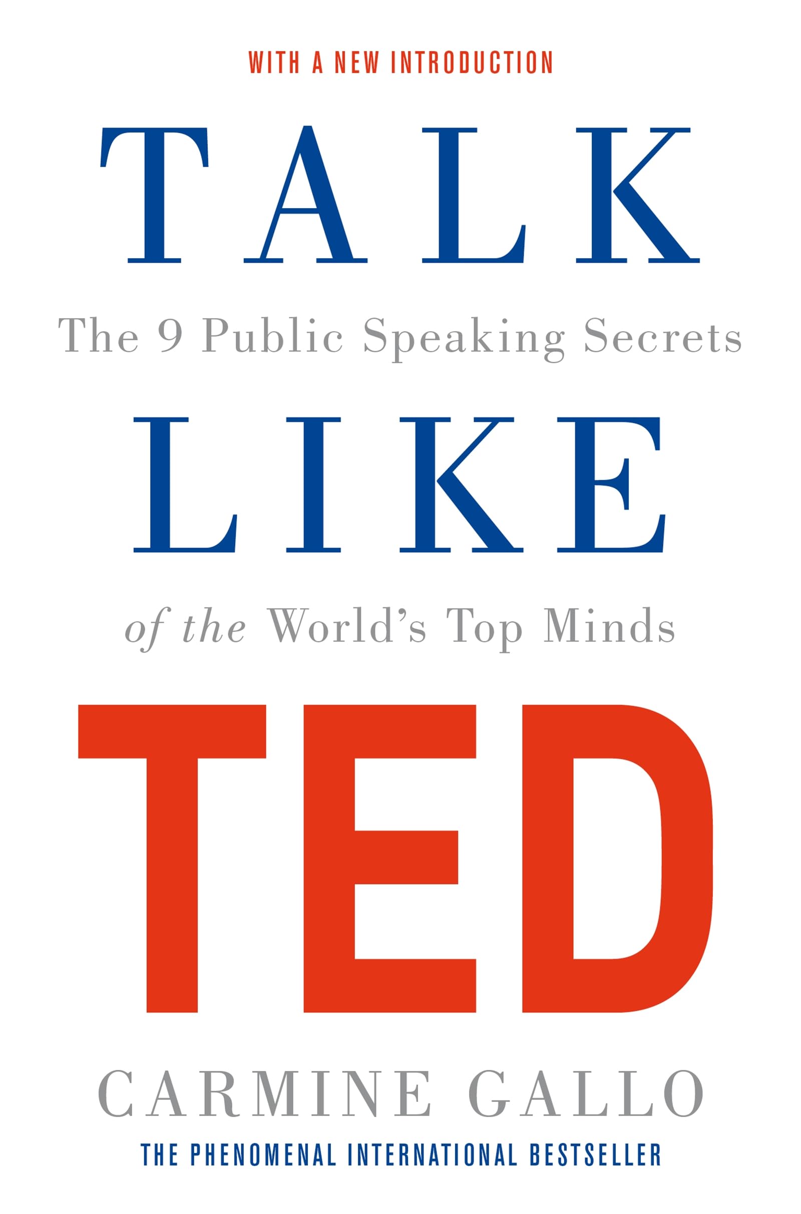 Talk Like Ted: The 9 Public Speaking Secrets Of The WorldS Top Minds