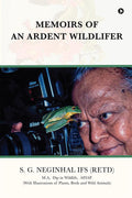 Memoirs Of An Ardent Wildlifer
