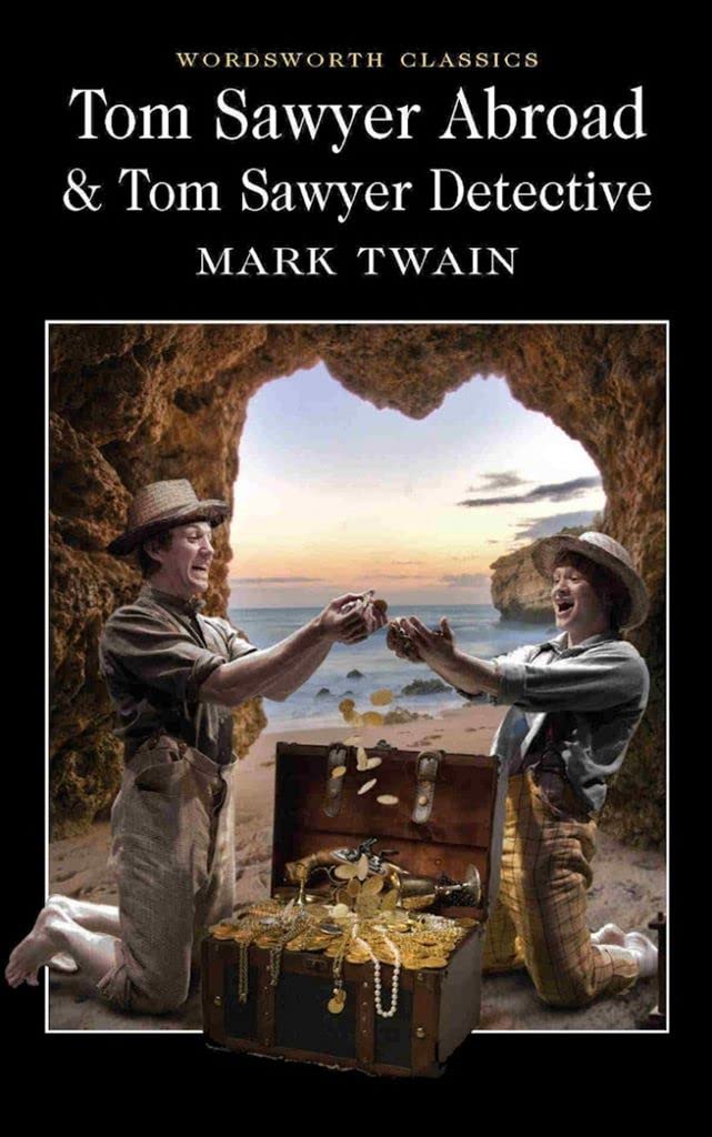 Tom Sawyer Abroad: AND Tom Sawyer, Detective