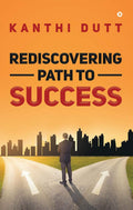 Rediscovering Path To Success