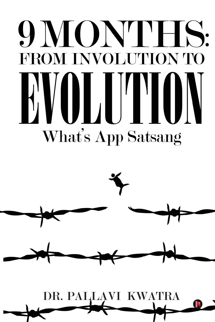 9 Months: From Involution to Evolution:Whats App Satsang