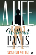 A Life Without Pants
