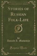 Stories of Russian FolkLife (Classic Reprint)