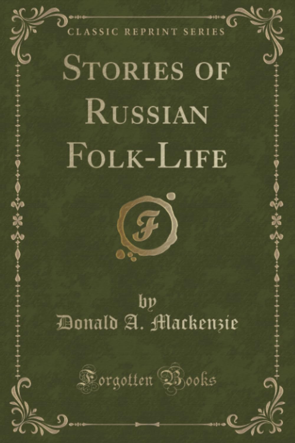 Stories of Russian FolkLife (Classic Reprint)