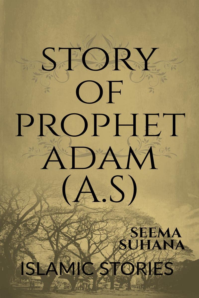 Story Of Prophet Adam (A.S)