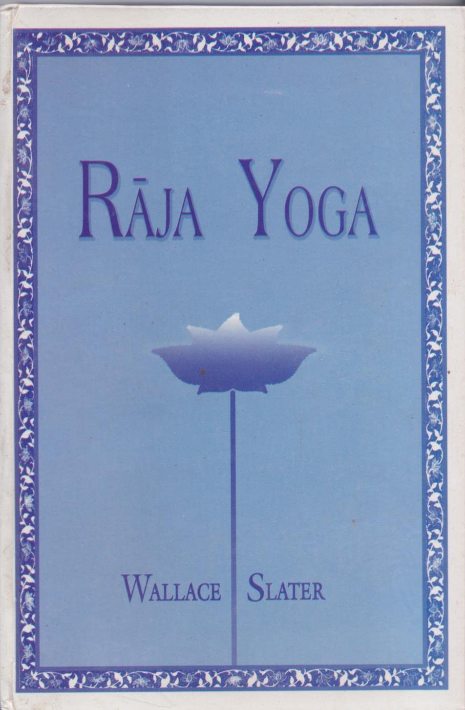 Raja Yoga A Simplified and Practical Course 1st Adyar Edition