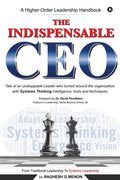 The Indispensable CEO: Tale of an unstoppable Leader who turned around the organization with Systems Thinking intelligence, tool