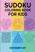 Sudoku Coloring Book For Kids : The Sudoku Activity Book For Kids | A StepByStep Guide To Sudoku For Children