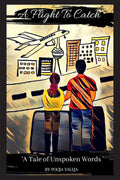 A Flight to Catch : A Tale of Unspoken Words