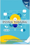 Design Thinking And Solving Vision : A book on finding and solving problems
